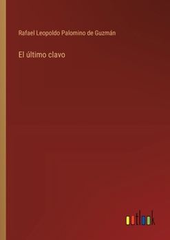 Paperback El último clavo [Spanish] Book