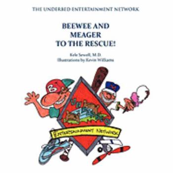 Paperback Beewee and Meager to the Rescue! the Underbed Entertainment Network Book