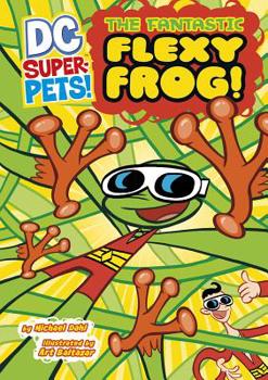 The Fantastic Flexy Frog - Book  of the DC Super-Pets