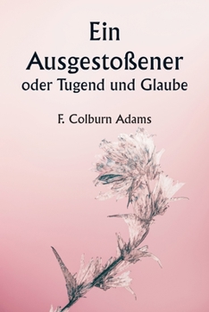 Paperback An Outcast Or, Virtue and Faith [German] Book