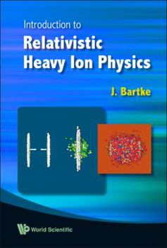 Hardcover Introduction to Relativistic Heavy Ion Physics Book