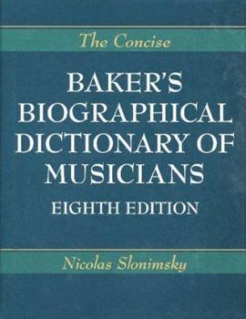 Hardcover The Concise Edition of Baker's Biographical Dictionary of Musicians Book