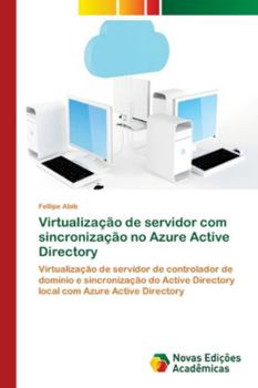 Paperback Virtualização de servidor com sincronização no Azure Active Directory [Portuguese] Book