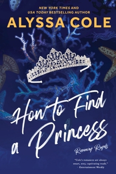 How to Find a Princess - Book #2 of the Runaway Royals