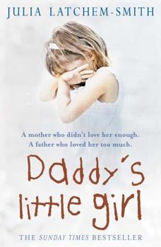 Paperback Daddy's Little Girl. Julia Latchem-Smith Book