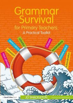 Paperback Grammar Survival for Primary Teachers: A Practical Toolkit Book