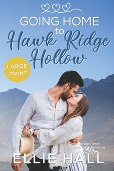 Paperback Going Home to Hawk Ridge Hollow: Sweet Small Town Happily Ever After Book