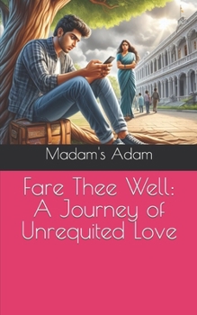 Fare Thee Well: A Journey of Unrequited Love
