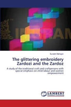 Paperback The glittering embroidery Zardozi and the Zardoz Book