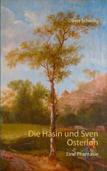 Paperback Die Häsin und Sven Osterloh: Eine Phantasie [German] Book