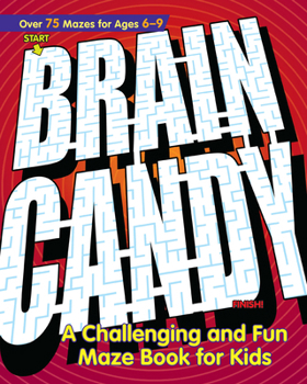 Paperback Brain Candy: A Challenging and Fun Maze Book for Kids Book