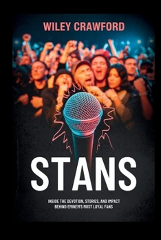 Paperback Stans: Inside The Devotion, Stories, And Impact Behind Eminem's Most Loyal Fans Book