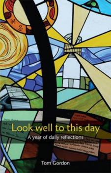 Paperback Look Well to This Day: A Year of Daily Reflections Book