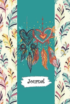 Journal: Colorful Feathers & Heart Shaped Dream Catcher Diary with Blank Lined Notebook Paper