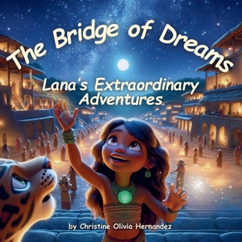 The Bridge of Dreams; Lana's Extraordinary Adventures
