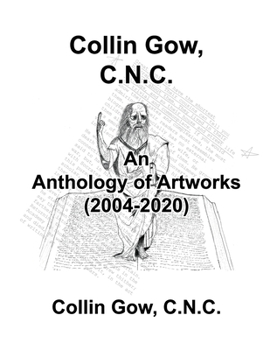 Paperback Collin Gow, C.N.C.: An Anthology of Artworks (2004-2020) Book
