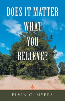 Paperback Does It Matter What You Believe? Book