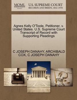 Paperback Agnes Kelly O'Toole, Petitioner, V. United States. U.S. Supreme Court Transcript of Record with Supporting Pleadings Book