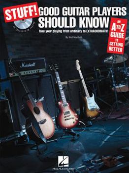 Paperback Stuff! Good Guitar Players Should Know: An A-Z Guide to Getting Better Book