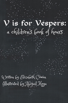 Paperback V is for Vespers: A Children's Book of Hours Book