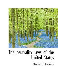 The Neutrality Laws of the United States