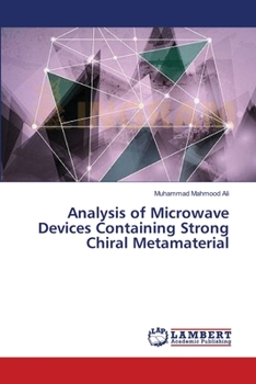 Paperback Analysis of Microwave Devices Containing Strong Chiral Metamaterial Book