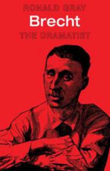 Brecht: The Dramatist (Major European Authors Series)