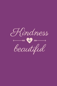 Paperback Kindness is beautiful: 21 Days of Kindness action to add to your day-to-day. Book