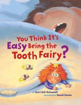 Hardcover You Think It's Easy Being the Tooth Fairy? Book