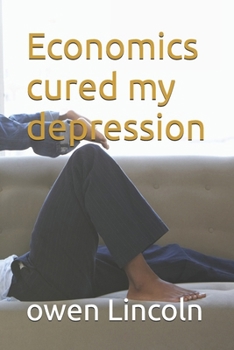 Economics cured my depression