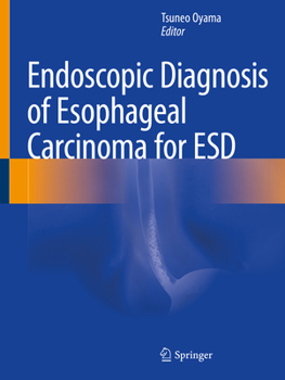 Paperback Endoscopic Diagnosis of Esophageal Carcinoma for Esd Book