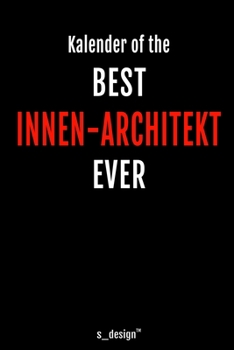Kalender f�r Innen-Architekten / Innen-Architekt / Innen-Architektin: Immerw�hrender Kalender / 365 Tage Tagebuch / Journal [3 Tage pro Seite] f�r Notizen, Planung / Planungen / Planer, Erinnerungen, 