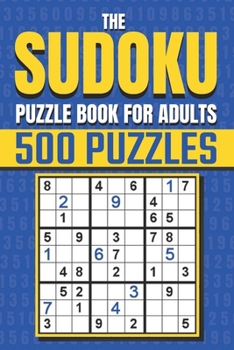 Paperback The Sudoku Puzzle Book for Adults: Sudoku Activity Book with Over 500 Easy to Hard Sudoku Puzzles Book