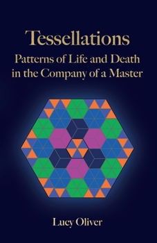 Paperback Tessellations: Patterns of Life and Death in the Company of a Master Book