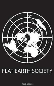 Paperback Flat Earth Society: Notebook Book