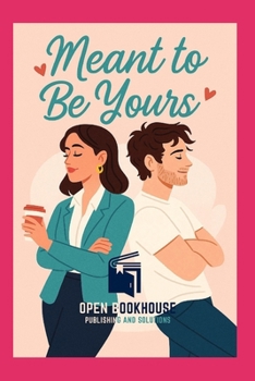 Paperback Meant to Be Yours: A Happily Ever After Romance Novel Book