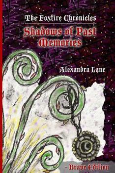 Paperback The Foxfire Chronicles: Shadows of Past Memories Book