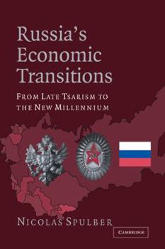 Paperback Russia's Economic Transitions: From Late Tsarism to the New Millennium Book