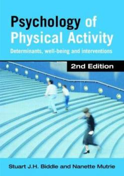 Paperback Psychology of Physical Activity: Determinants, Well-Being and Interventions Book