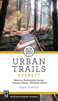 Paperback Urban Trails: Everett: Western Snohomish County, Camano Island, Whidbey Island Book