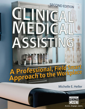 Hardcover Clinical Medical Assisting: A Professional, Field Smart Approach to the Workplace Book