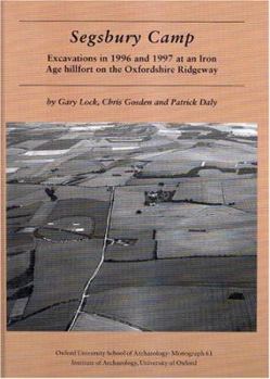 Hardcover Segsbury Camp*: Excavations in 1996 and 1997 at an Iron Age Hillfort on the Oxfordshire Ridgeway Book