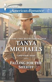 Falling for the Sheriff - Book #1 of the Cupid's Bow, Texas