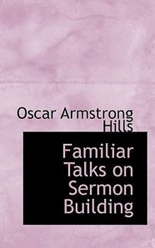 Familiar Talks on Sermon Building