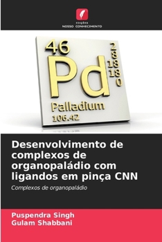 Paperback Desenvolvimento de complexos de organopaládio com ligandos em pinça CNN [Portuguese] Book