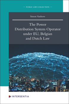 Hardcover The Power Distribution System Operator under EU, Belgian and Dutch Law Book