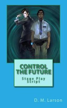 Paperback Control the Future: Stage Play Script Book