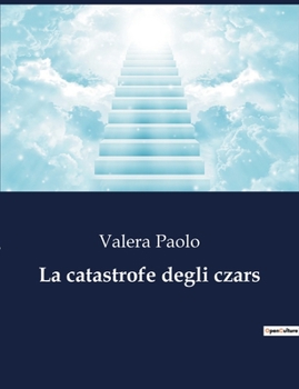Paperback La catastrofe degli czars [Italian] Book
