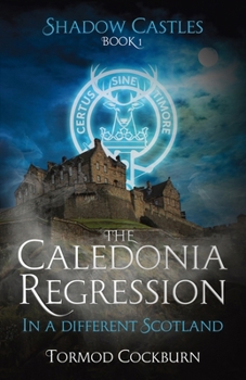 Paperback The Caledonia Regression (Shadow Castles) Book