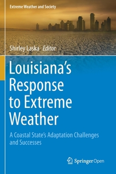 Paperback Louisiana's Response to Extreme Weather: A Coastal State's Adaptation Challenges and Successes Book